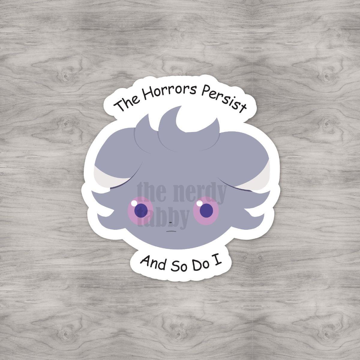 The Horrors Persist Sticker